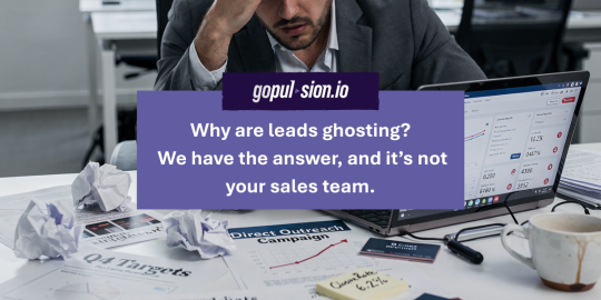 Why are leads ghosting We have the answer and its not the sales team
